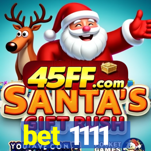 bet 1111